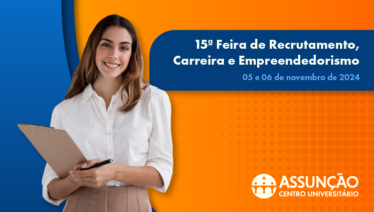 15ª Feira de Recrutamento, Carreira e Empreendedorismo do Assunção! 